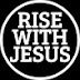 Rise With Jesus