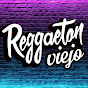 REGGAETON VIEJO