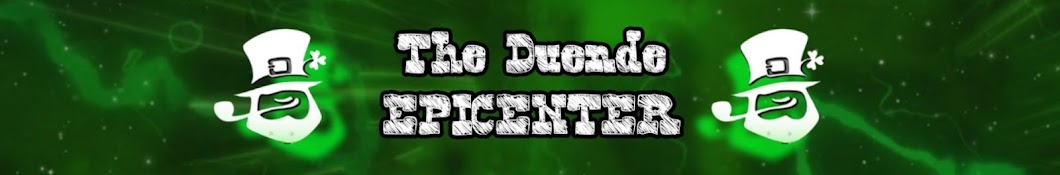 THE DUENDE EPICENTER