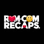 Rom-Com Recaps