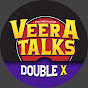 Veera Talks Double X