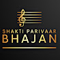 Shakti Parivaar Bhajan