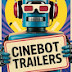 CineBot Trailers