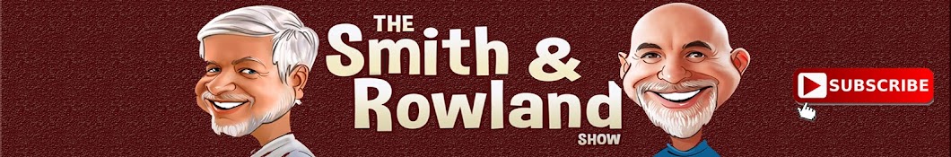 The Smith and Rowland Show