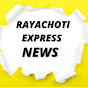 Rayachoti Express news