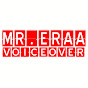 Mr Eraa voice over channel