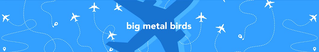 Big Metal Birds