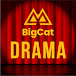 BigCat DRAMA 