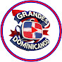 Grandes Dominicanos