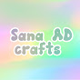 Sana AD crafts