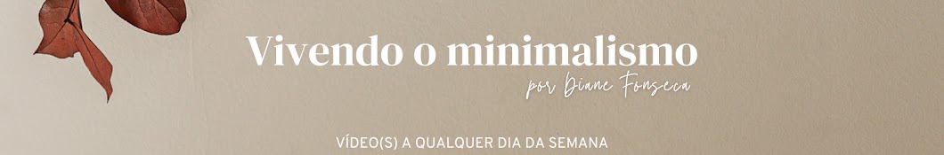 Vivendo o Minimalismo | Diane