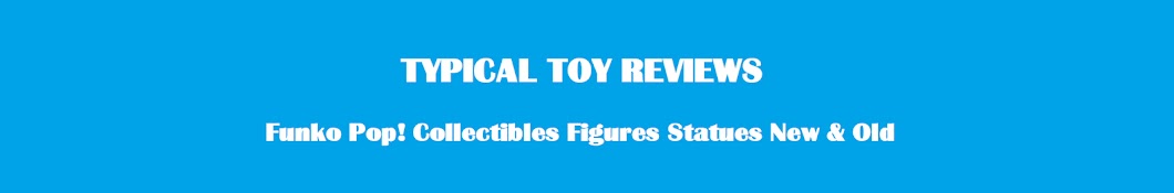 Typical Toy Reviews