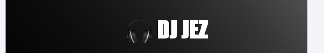 🎧DJ JEZ