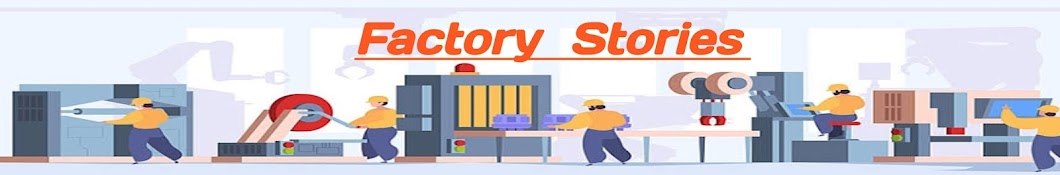 Factory Stories