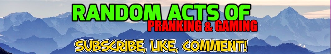 Random Acts Of PRANKING & GAMING