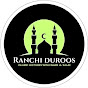 Ranchi Duroos