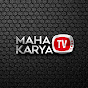 MAHAKARYA TV