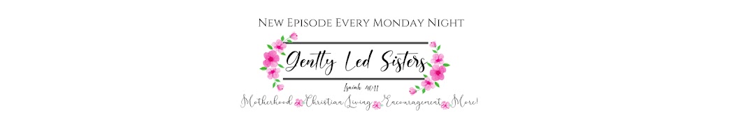 Gently Led Sisters Banner
