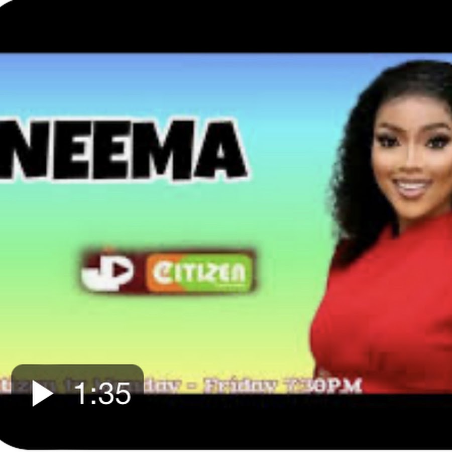 Neema Citizen Tv YouTube