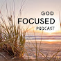 God Focused Podcast