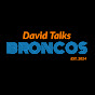 David Talks Broncos