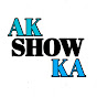 AK KA SHOW 