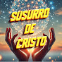 SUSURRO DE CRISTO