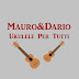 Mauro&Dario - Ukulele Per Tutti