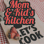 Mom & Kid's Kitchen 