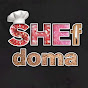 SHEf Doma