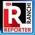 Ranchi Reporter