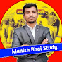 MANISH BHAI Study 