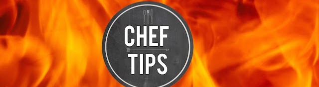 Chef Tips