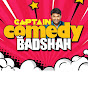 Captain Comedy Badshah