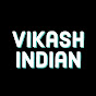 VIKASH INDIAN