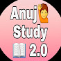 Anuj Study 2.0