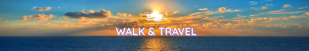 Walk & Travel