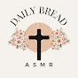 Daily Bread ASMR