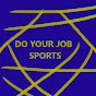 Do Your Job Sports