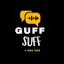 Guff Suff - A Real Talk Show