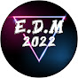 EDM Music 2022