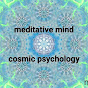 meditative mind

cosmic psychology muir production