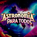 Astronomia Para Todos