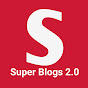 Super Blogs 2.0