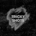 TRICKY SHOTS