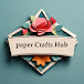 Paper Crafts Hub