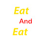 Eat And Eat