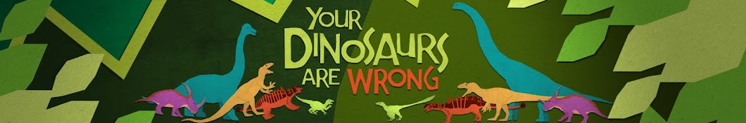 Your Dinosaurs Are Wrong