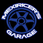 Mexi Ricer's Garage