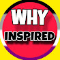 WHY INSPIRED